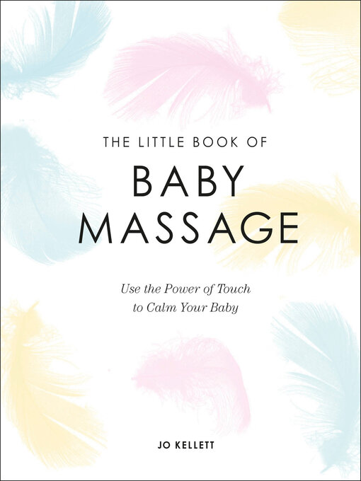 Title details for The Little Book of Baby Massage by Jo Kellett - Wait list